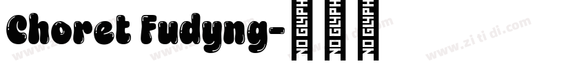 Choret Fudyng字体转换 Choret Fudyng字体转换